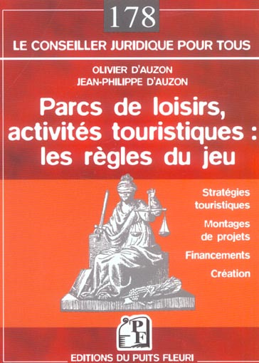 Parc de loisirs, activités touristiques : les règles du jeu. Stratégies touristiques, montages de pr
