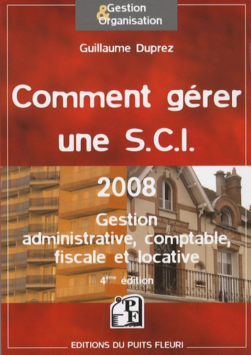 Comment gérer une SCI. 4e édition