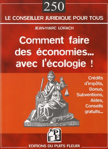 Comment faire des économies avec l'écologie. (Crédits d'impôts, bonus, subventions, aides et conseil