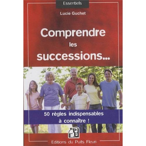 Comprendre les successions... 50 règles indispensables à connaître