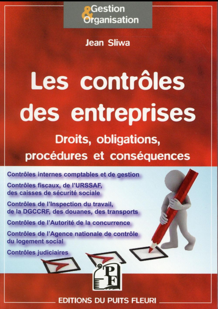 Les contrôles des entreprises. Droits, obligations, procédures et conséquences