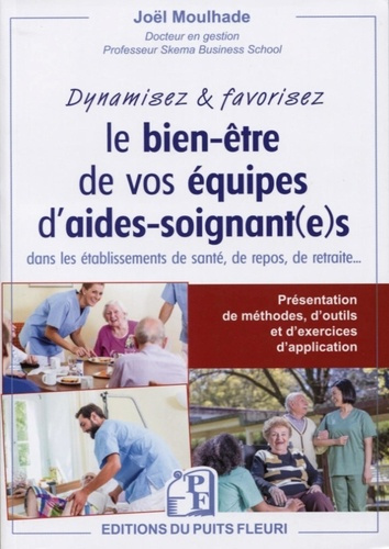 Dynamisez & favorisez vos équipes d'aides-soignant(e)s dans les établissements de santé, de repos, d