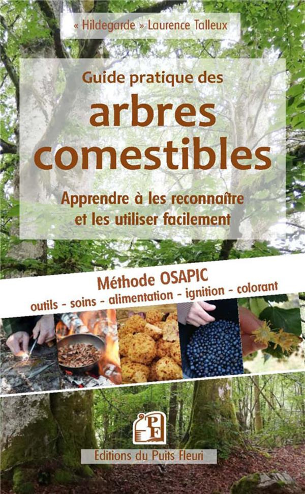 Guide pratique des arbres comestibles. Apprendre à les reconnaître et les utiliser facilement