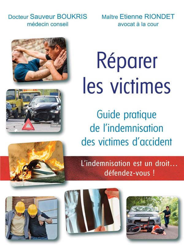 Réparer les victimes. L'indemnisation est un droit...défendez-vous !