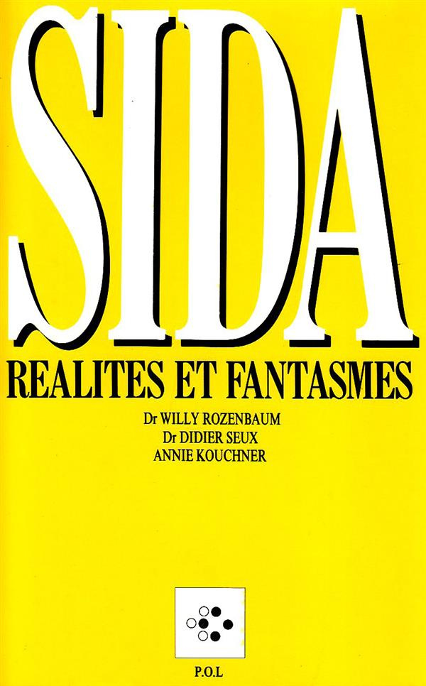 SIDA. Réalités et fantasmes