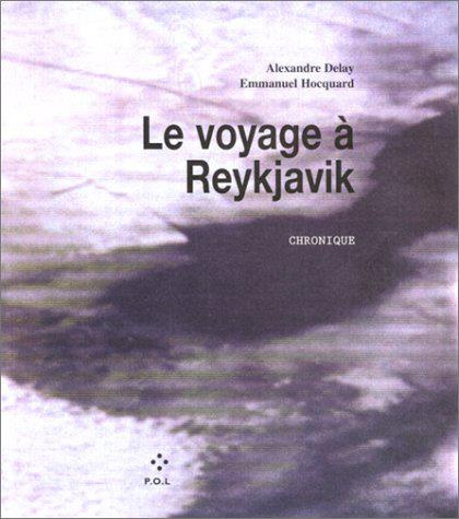 Le voyage à Reykjavik. Chronique