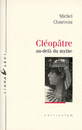 CLEOPATRE. Au-delà du mythe