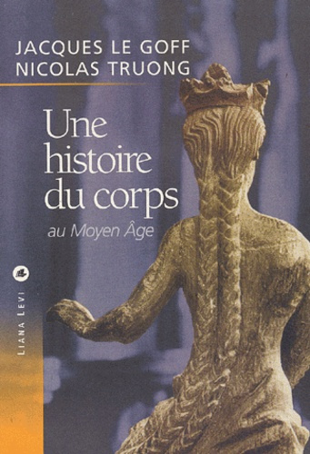 Une histoire du corps au Moyen Age