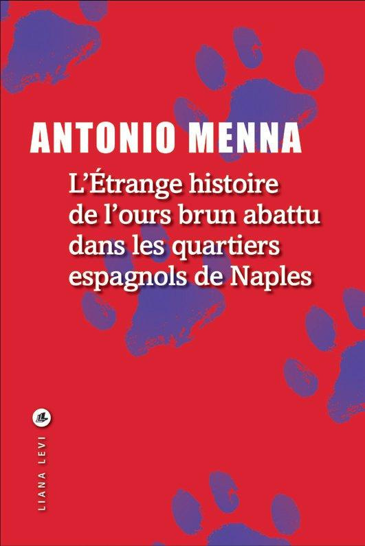 L'ETRANGE HISTOIRE DE L'OURS ABATTU DANS LES QUARTIERS ESPAGNOLS DE NAPLES