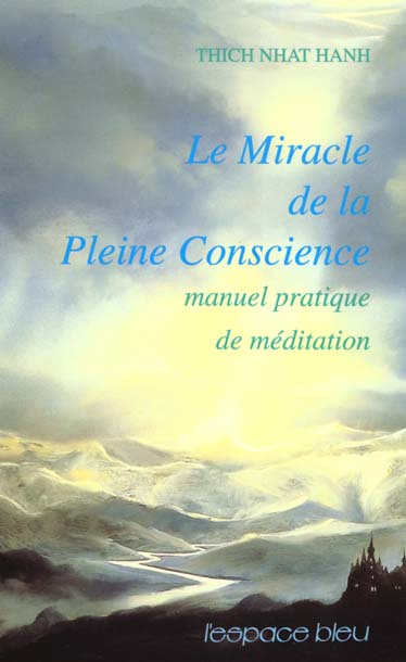 MIRACLE DE LA PLEINE CONSCIENCE