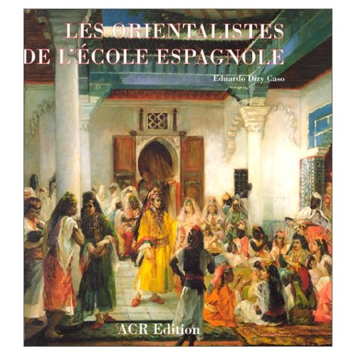 Les orientalistes de l'école espagnole