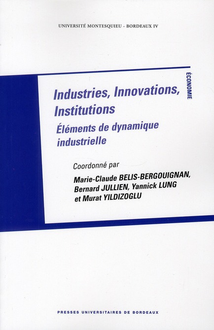Industries, innovations, institutions. Eléments de dynamique industrielle