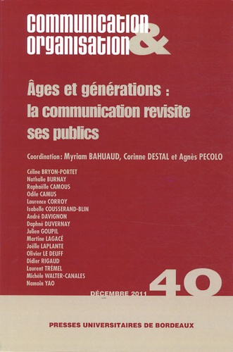 Communication & Organisation N° 40, Décembre 2011 : Ages et générations : la communication revisité