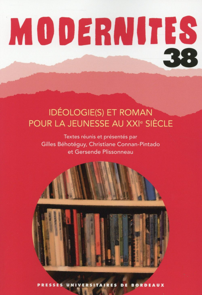 Idéologie(s) et roman pour la jeunesse au XXIe siècle