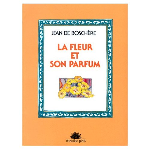 La Fleur et son parfum