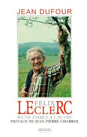FELIX LECLERC. D'une étoile à l'autre