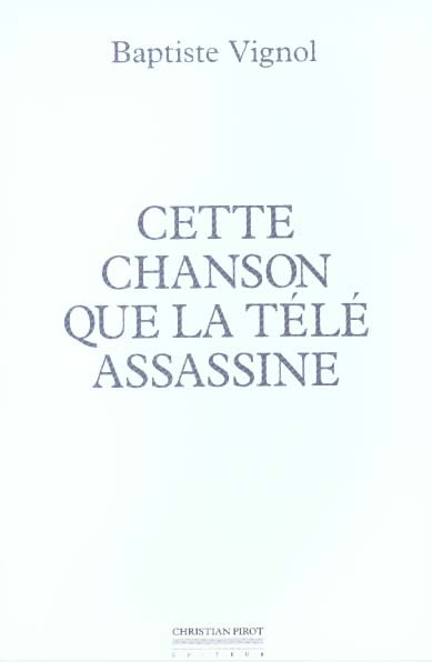 Cette chanson que la télé assassine