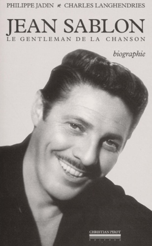 Jean Sablon. Le gentleman de la chanson