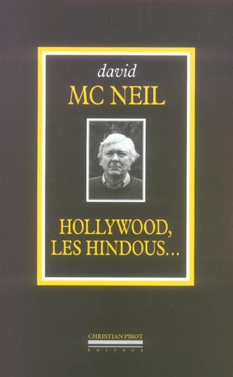 Hollywood, les Hindous... L'intégrale (1968-2005)