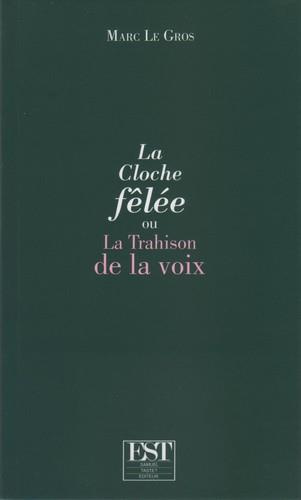 La cloche fêlée ou La trahison de la voix