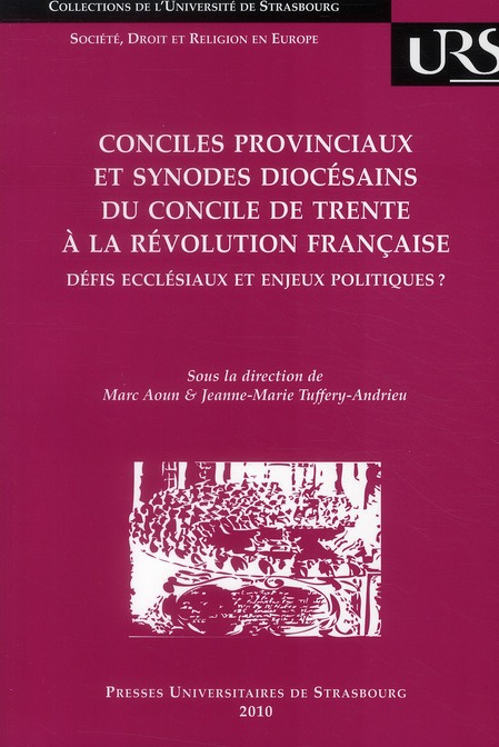 Conciles provinciaux en synodes diocésains du concile de trante à la Révolution française. Défis ecc
