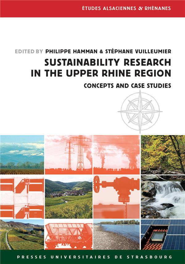 SUSTAINABILITY RESEARCH IN THE UPPER RHINE REGION - CONCEPTS AND CASE STUDIES