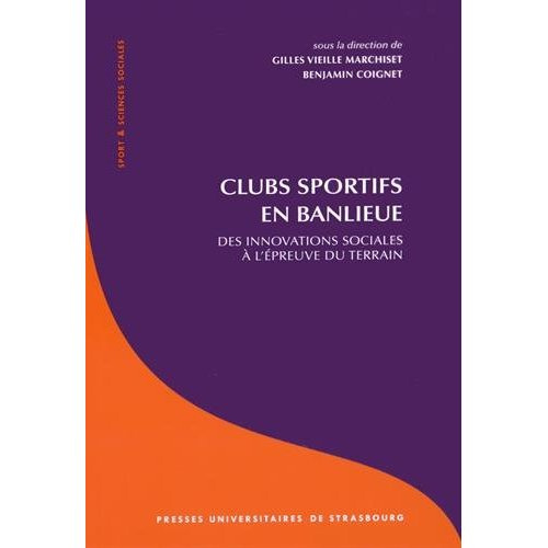 Clubs sportifs en banlieue. Des innovations sociales à l'épreuve du terrain