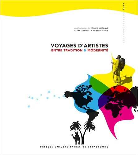 Voyages d'artistes. Entre tradition & modernité