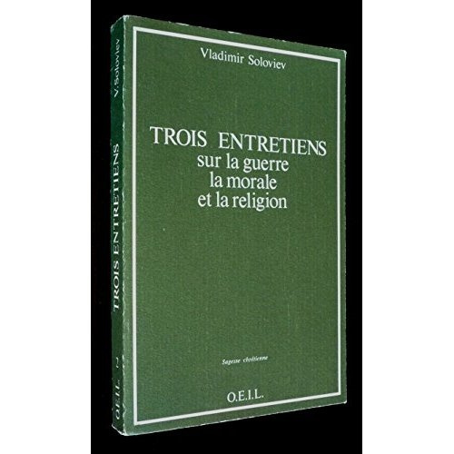 TROIS ENTRETIENS SUR LA GUERRE, LA MORALE ET LA RELIGION