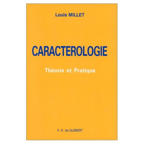 Caractérologie. Théorie et pratique