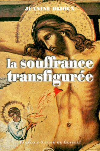 La souffrance transfigurée