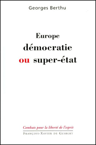 Europe, démocratie ou super-état