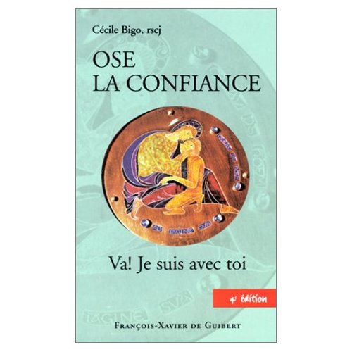 OSE LA CONFIANCE - VA ! JE SUIS AVEC TOI