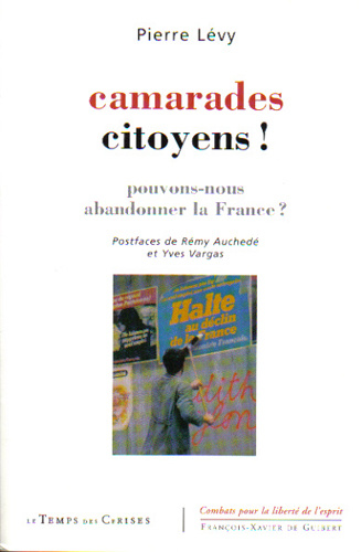 Camarades citoyens ! Pouvons-nous abandonner la France ?