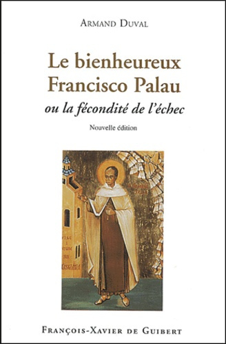Le bienheureux Francisco Palau. Ou la fécondité de l'échec