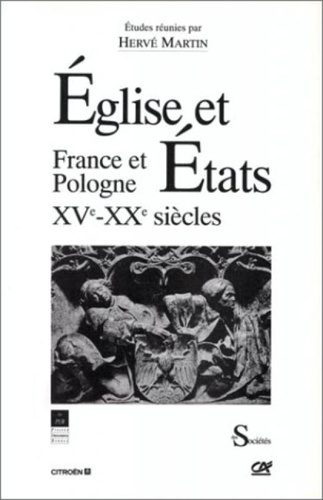 Eglise et Etats. France et Pologne, XVe-XXe siècles (colloque pluri-disciplinaire de Rennes, 5-7 jui