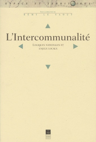 L'INTERCOMMUNALITE. Logiques nationales et enjeux locaux