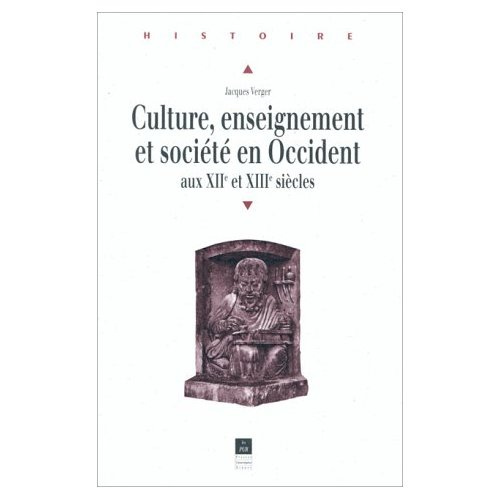 Culture, enseignement et société en Occident aux XIIe et XIIIe siècles