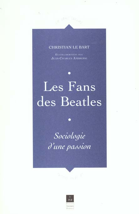 Les fans des Beatles. Sociologie d'une passion