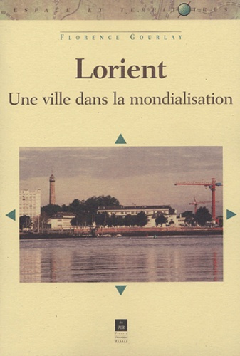 Lorient. Une ville dans la mondialisation