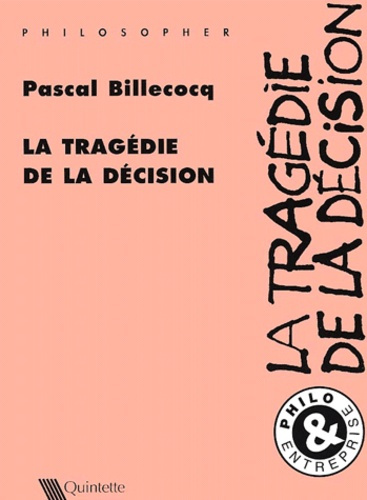 LA TRAGEDIE DE LA DECISION