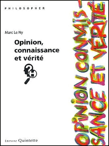 OPINION, CONNAISSANCE ET VERITE