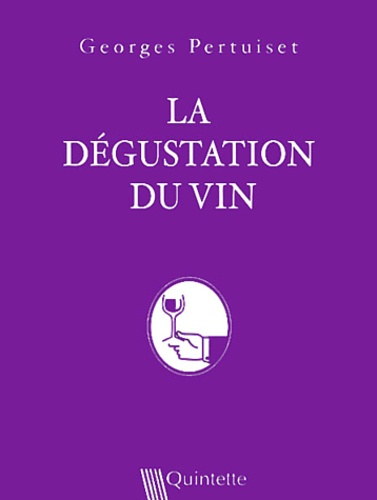 LA DEGUSTATION DU VIN (3E ED)