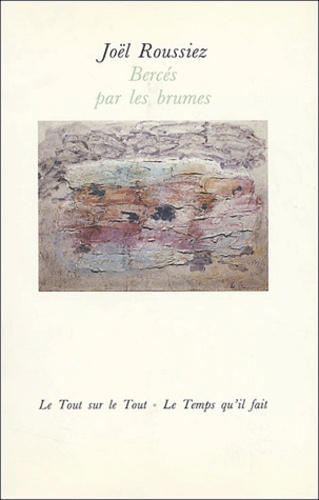 Bercés par les brumes