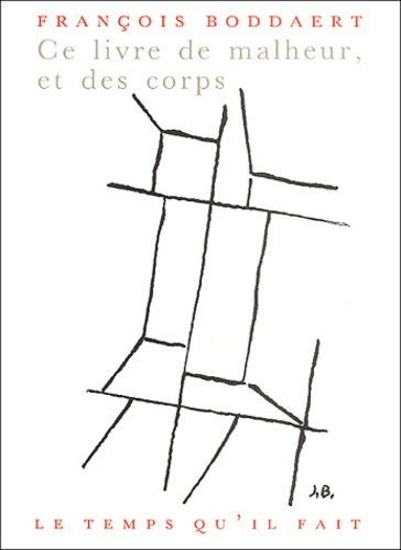 Ce livre de malheur, et des corps