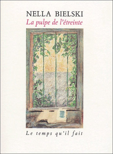 La pulpe de l'étreinte. Récit d'une expérience en Rilke