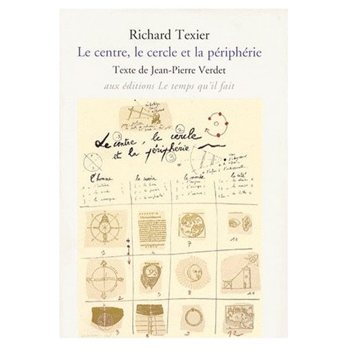 Richard Texier, "Le centre, le cercle et la périphérie"