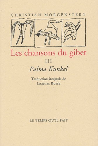 Les chansons du gibet. Tome 3, Palma Kunkel