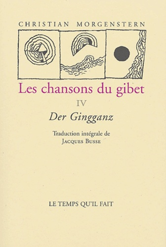 Les chansons du gibet : Der Gingganz. Tome 4