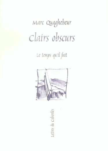 Clairs obscurs. Petites proses